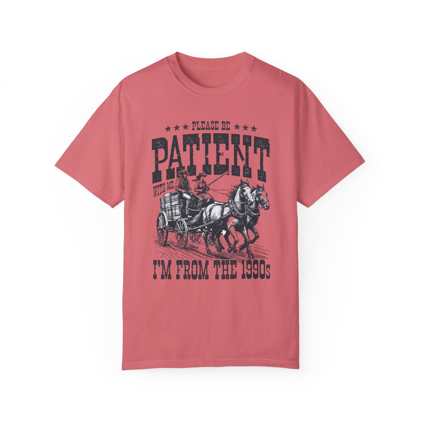 Please Be Patient With Me, I'm From The 1900s, Comfort Colors Graphic Unisex Shirt