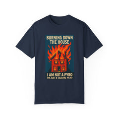 Funny I'm Not A Pyro I'm Just A Talking Head Music-Inspired Unisex T-Shirt - Burning Down the House Design