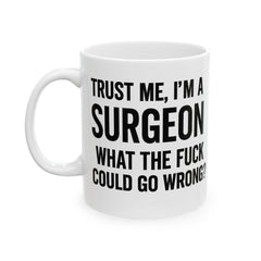 Surgeon Humor Mug