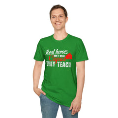 Real Heroes Don't Wear Capes THEY TEACH Unisex Softstyle Graphic T-Shirt