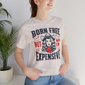 Born To Be Free Now I am Expensive, Cowgirl Graphic, Unisex Jersey Short Sleeve Tee