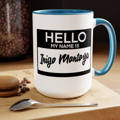 Princess Bride Funny Quote Mug,My Name Is Inigo Montoya,Mandy Patinkin fan,gift for him,gift for her,pop culture mug,cult classic movie