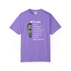 Malcolm X Quote Unisex Garment-Dyed T-Shirt - #Truth Freedom Message