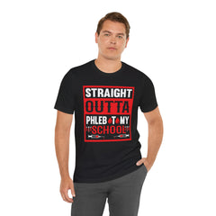 Straight Outta Phlebotomy School Graphic Tee