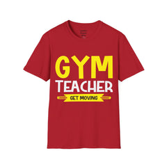 GYM Teacher Get Moving Unisex Softstyle T-Shirt