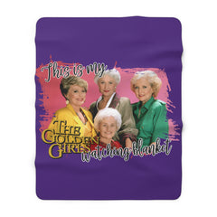 Sherpa Blanket - This Is My The Golden Girls Watch Blanket