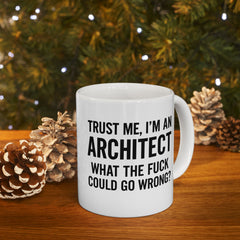 Architect Humor Ceramic Mug — Funny Coffee Cup Gift for Designers (11oz, 15oz)
