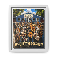 Who Let the Dogs Out? Framed Matte Canvas Wall Art - Animal Hospital Dog Poster
