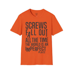 THE BREAKFAST CLUB Screws fall out all the time, the world is an imperfect place. - John Bender The Rebel Unisex Softstyle T Shirt