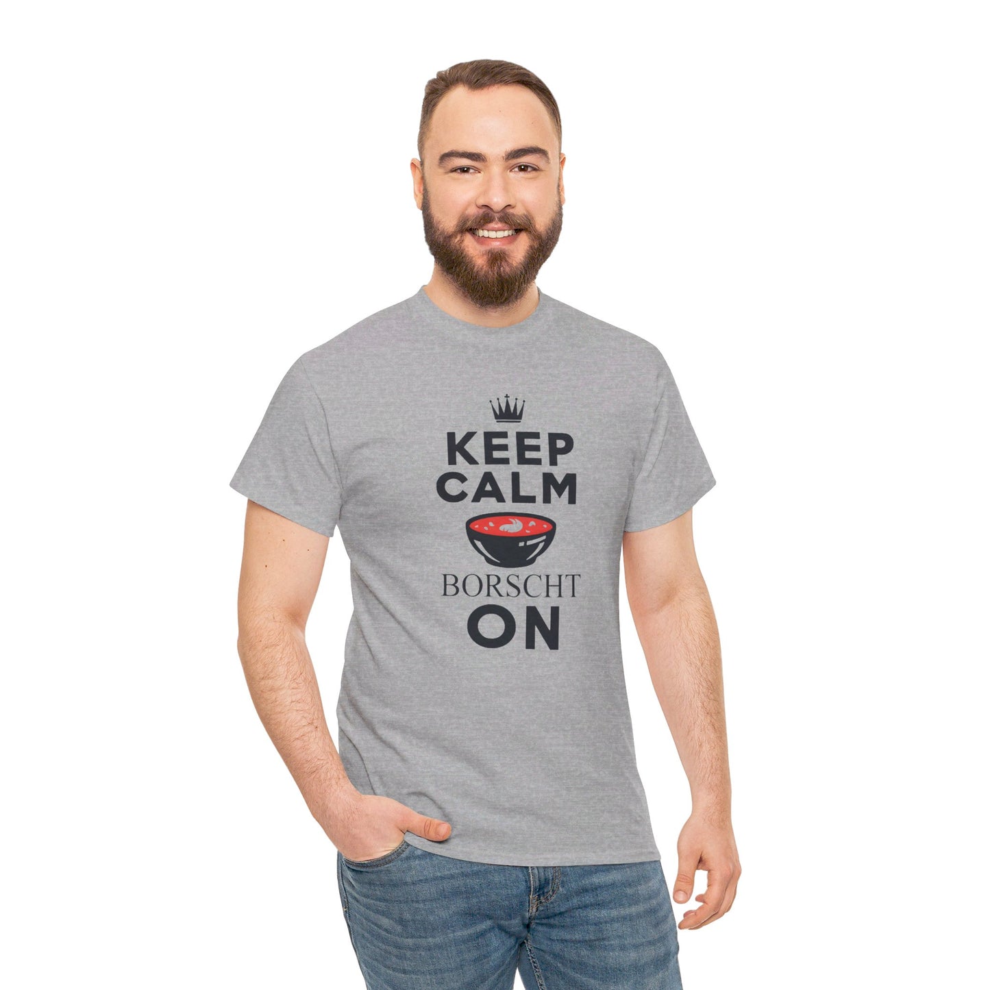 Keep Calm Borscht On - Unisex Heavy Cotton Tee