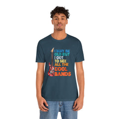 Vintage Rock Band Graphic Tee - 'I May Be Old, But I Got to See All the Cool Bands'