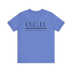 OCD Obsessive Canast Disorder - Graphic Unisex Tee