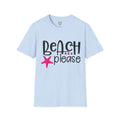 BEACH PLEASE with a Starfish Unisex Softstyle T-Shirt  Even if you don't live near the beach you can still dream.