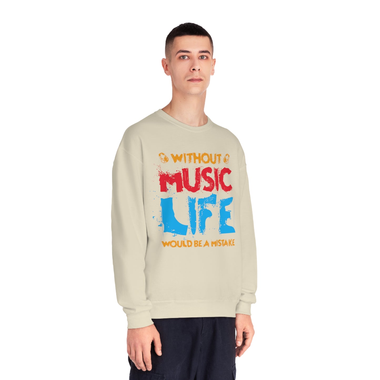 Without Music Life Would Be A Mistake - Unisex NuBlend® Crewneck Sweatshirt / Christmas Gift, Gift for him, Gift for her, Music Lover