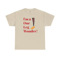 I'm A One Leg Wonder - Unisex Garment-Dyed T-shirt