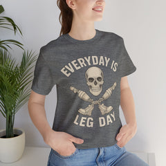 Fitness Tee | Leg Amputee Funny Skull, Everyday Leg Day Gym Shirt, Workout Top