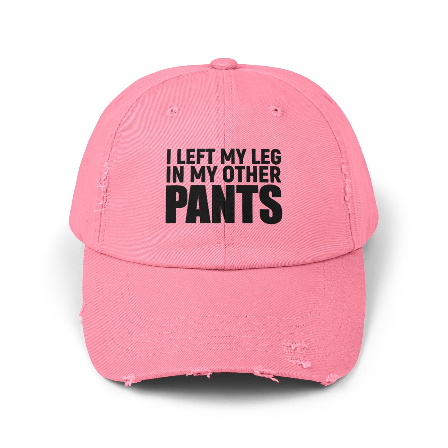 I Left My Leg In My Other Pants -  Limb Loss Awareness Cap