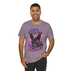 Scout Cool Dog T-Shirt — "You May Be Cool... But You're Not Scout Cool" Graphic Tee