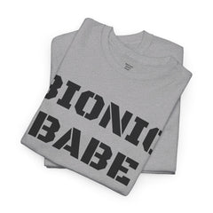 BIONIC BABE Amputee Humor   - Unisex Heavy Cotton Tee