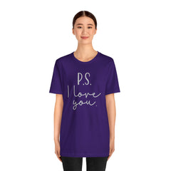PS I LOVE YOU - Unisex Jersey Short Sleeve Tee
