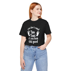 Amputee Toes Funny Quote - Unisex T-Shirt