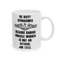 US Navy Submariner, Badass Miracle Worker, Ceramic Mug