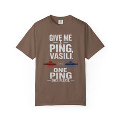 Hunt For Red October Give Me A Ping  Vasili Unisex Garment-Dyed T-shirt