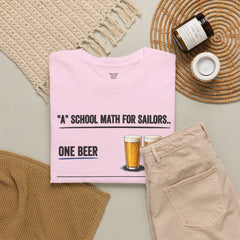 T-Shirt -  "A" School Math for Sailors Funny Beer Graphic Tee