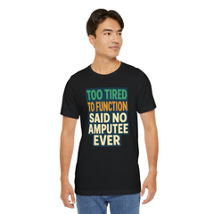 Fun and Cheeky Amputee Awareness Tee | Perfect for Casual Wear, Gifts, Humor, Support, Disability Pride