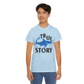 True Story Shark Graphic Amputee Humor - Unisex Garment-Dyed T-shirt