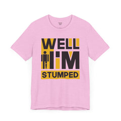 Funny Amputee Quote - Unisex Short Sleeve Tee,Amputee Awareness,Gift For Him,Gift For Her,Funny Amputee Gift,Leg Amputee,Limb Loss Awareness