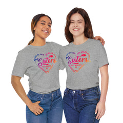 Will Always Be Connected Sisters Unisex Jersey Short Sleeve Tee