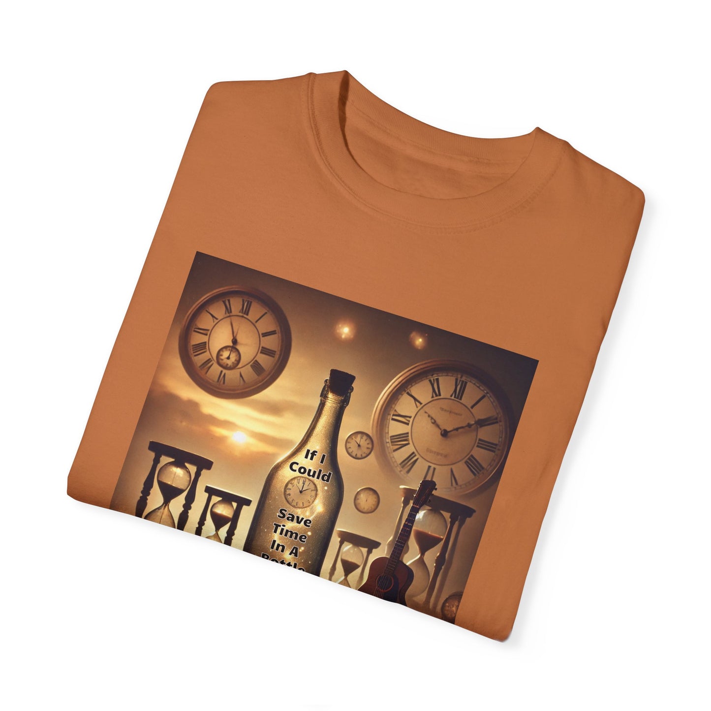 If I Could Save Time In A Bottle Graphic Comfort Colors Unisex Garment Dyed T-shirt