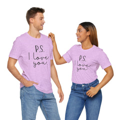 PS I LOVE YOU - Unisex Jersey Short Sleeve Tee