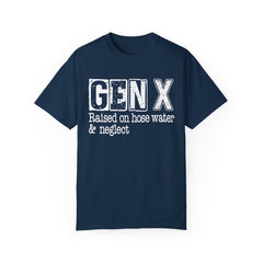 GEN X FUNNY graphic, Raised on Hose Water and Neglect, Retro Comfort Colors 1717, unisex garment-dyed t-shirt, gift for him, gift for her, Birthday gift tee, Vintage Style graphic tee, Fathers Day Shirt