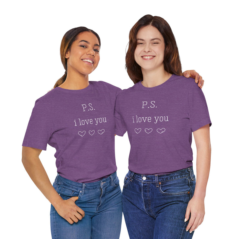 PS I LOVE YOU - Unisex Jersey Short Sleeve Tee