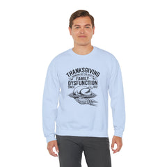 Thanksgiving Family Dysfunction Crewneck Sweatshirt, Unisex Funny Sweatshirt, Holiday Sweatshirt, Fall Fashion, Family Gathering