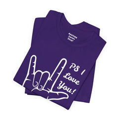 PS I LOVE YOU - Unisex Jersey Short Sleeve Tee