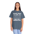 What Part of MATHEMATICS Don't You Understand, Comfort Colors Unisex Garment-Dyed T-shirt