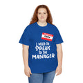 I'm Karen I Need To Speak To Your Manager - Unisex Heavy Cotton Tee