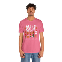 All Is Calm — Funny Gingerbread & Snowman Christmas T‑Shirt (Kidding, This Is Kindergarten)