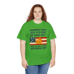 Patriotic Humor Tee, July 4th Shirt, Independence Day Apparel, Funny American T-Shirt, Meme Shirt, History Lovers Gift