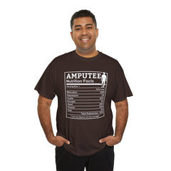 Amputee Nutrition Facts Unisex Tee - Lost My Leg Not My Courage Motivation Heart Hustle Passion