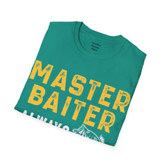 Master Baiter Always Messing With My Tackle Unisex Softstyle T-Shirt  A unique gift for those who love to fish or bait.