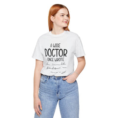 Funny Doctor Prescription Tee Shirt