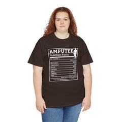 Amputee Nutrition Facts Unisex Tee - Lost My Leg Not My Courage Motivation Heart Hustle Passion