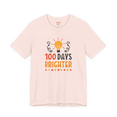 100 DAYS BRIGHTER - Unisex Short Sleeve Tee | Elementary School Holiday, Teachers Apparel, KidS Motivation, Gift For Him, Gift For Her