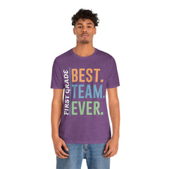 First Grade BEST TEAM EVER - Graphic Unisex Jersey Tee