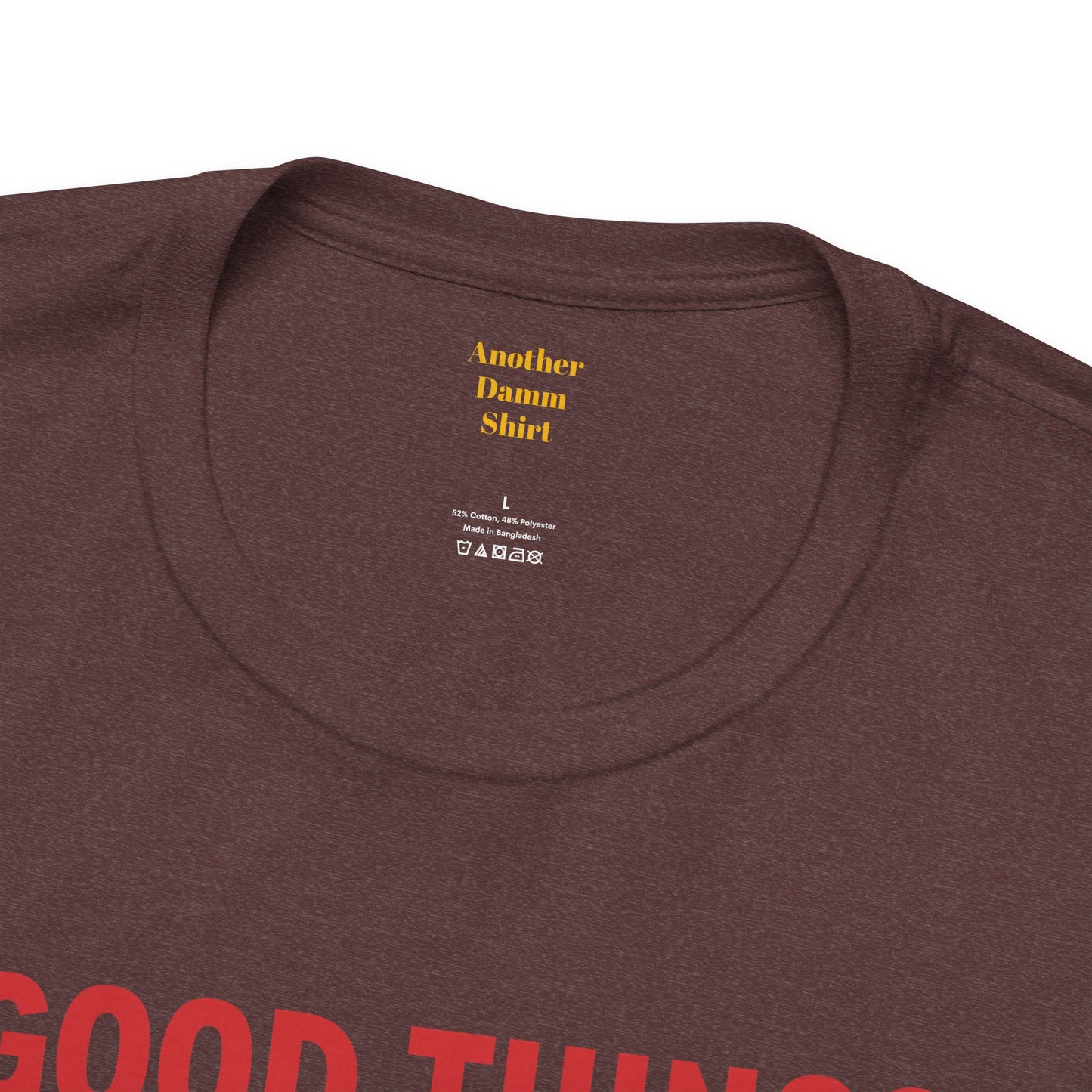 Good Things Come To Those Who Bait Unisex Softstyle T-Shirt