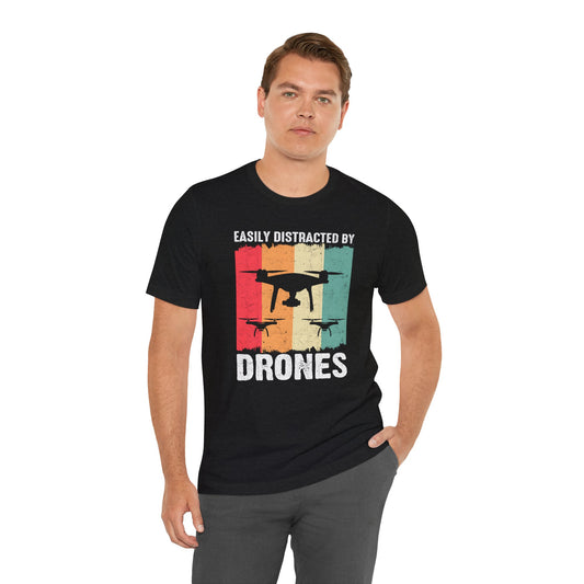 Easiley Distracted By Drones - Unisex Jersey Short Sleeve Tee